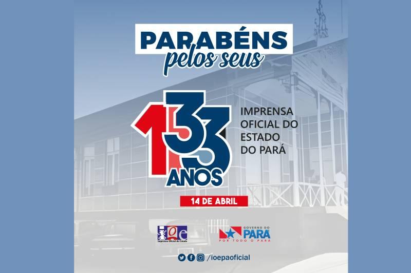 A Imprensa Oficial do Estado (Ioepa) comemora 133 anos de fundação nesta sexta-feira (14)